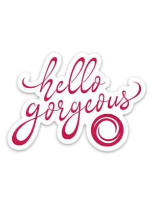 Hello Gorgeous Vinyl Sticker